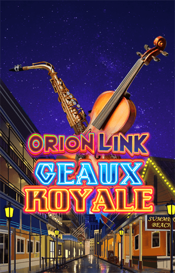 Orion Stars Geaux Royale